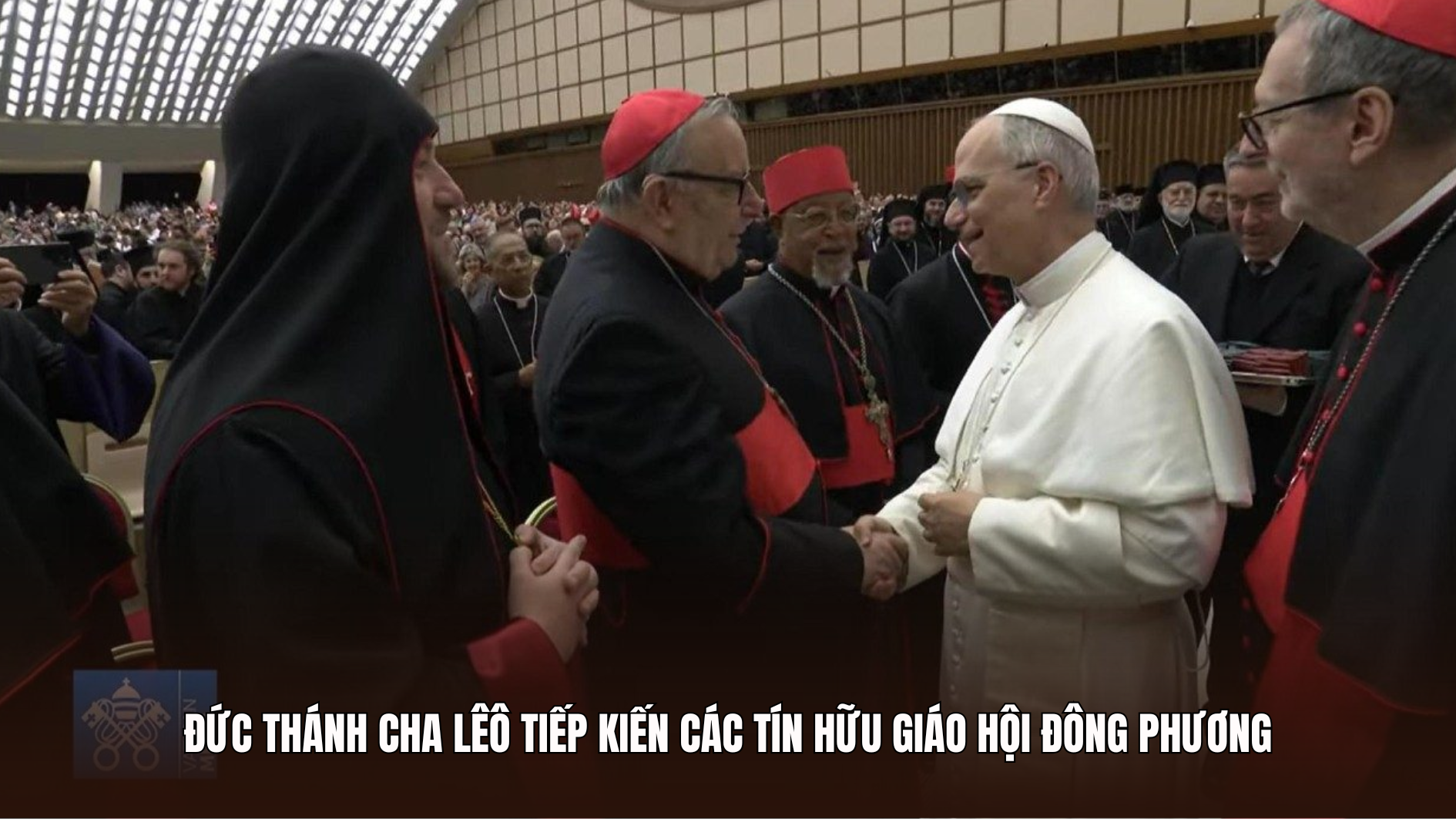 Đức Thánh Cha Lêô tiếp kiến các tín hữu Giáo hội Đông phương